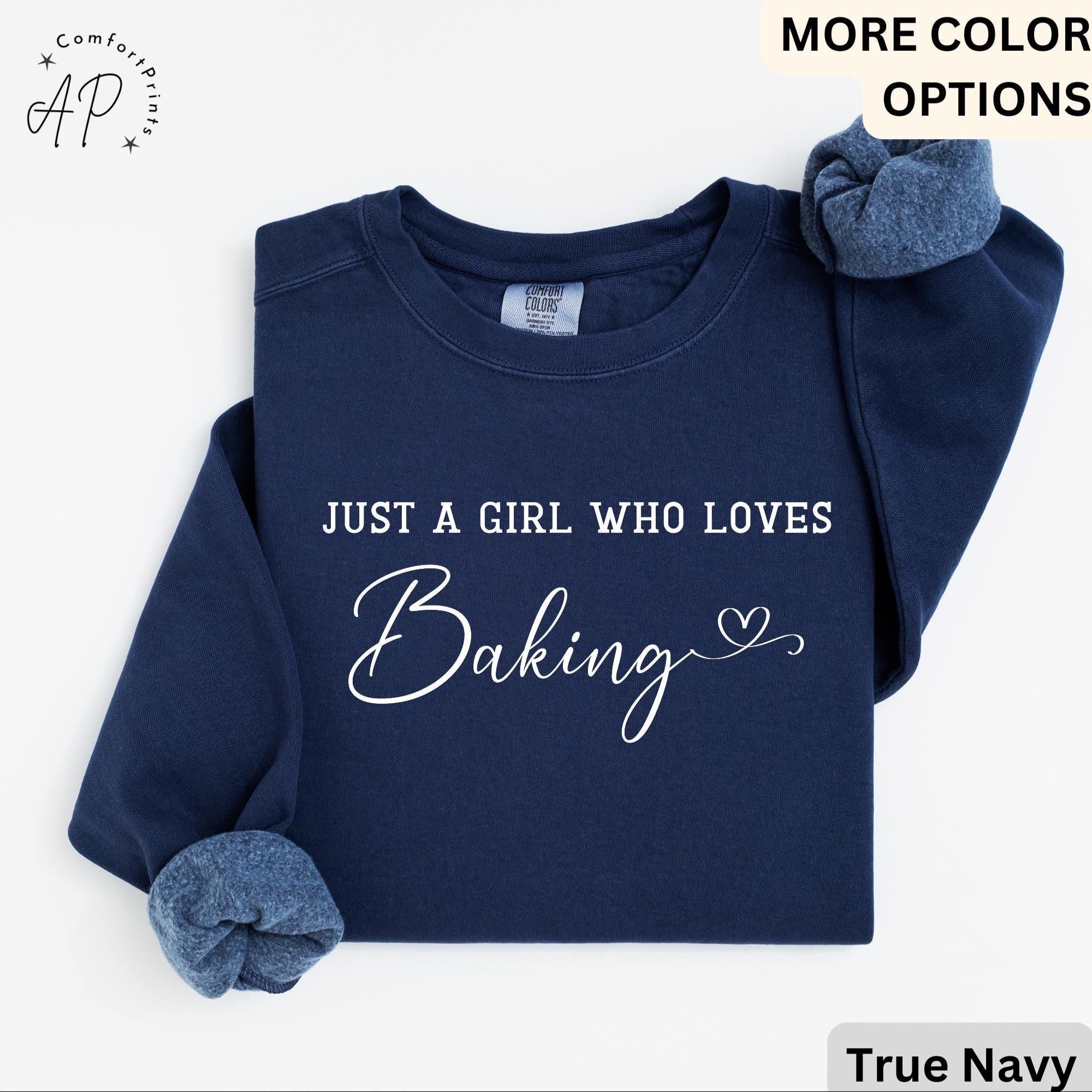 Just A Girl Who Loves Baking Comfort Colors® Sweatshirt, Baking Queen Sweater, Gift for Pastry Chef