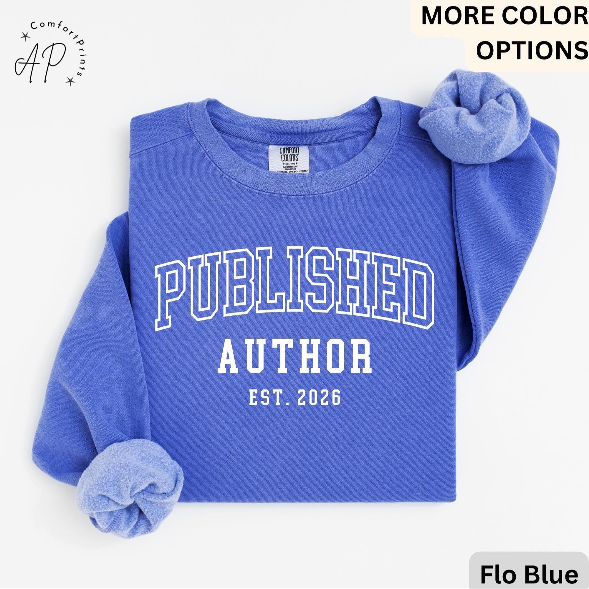 Personalized Published Author Comfort Colors Sweatshirt: Custom Writer Gift Sweater