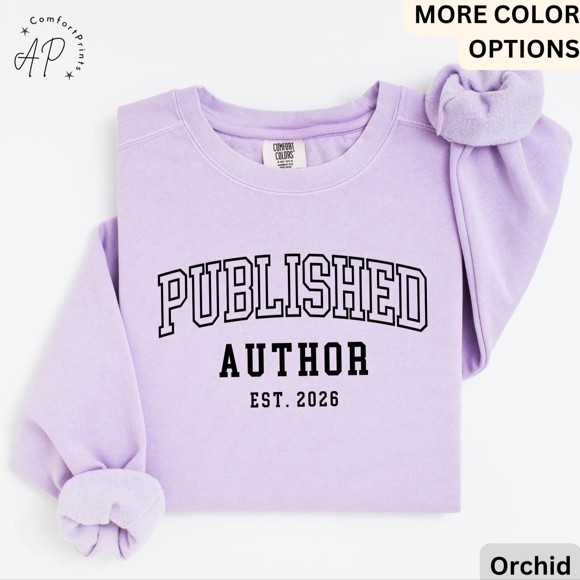 Personalized Published Author Comfort Colors Sweatshirt: Custom Writer Gift Sweater