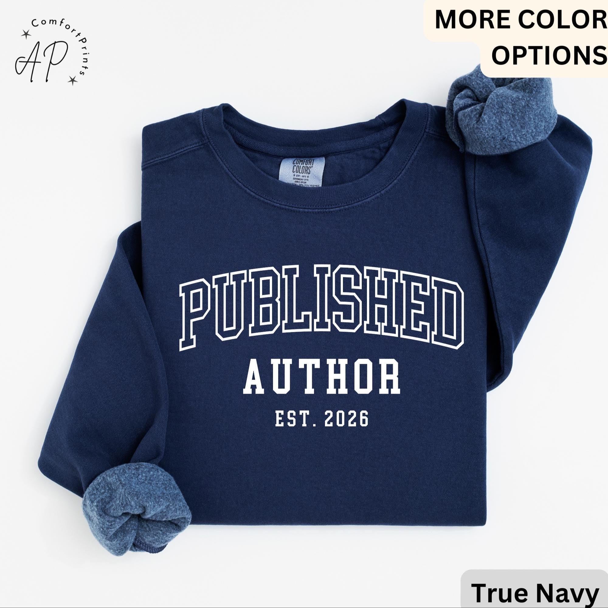Personalized Published Author Comfort Colors Sweatshirt: Custom Writer Gift Sweater