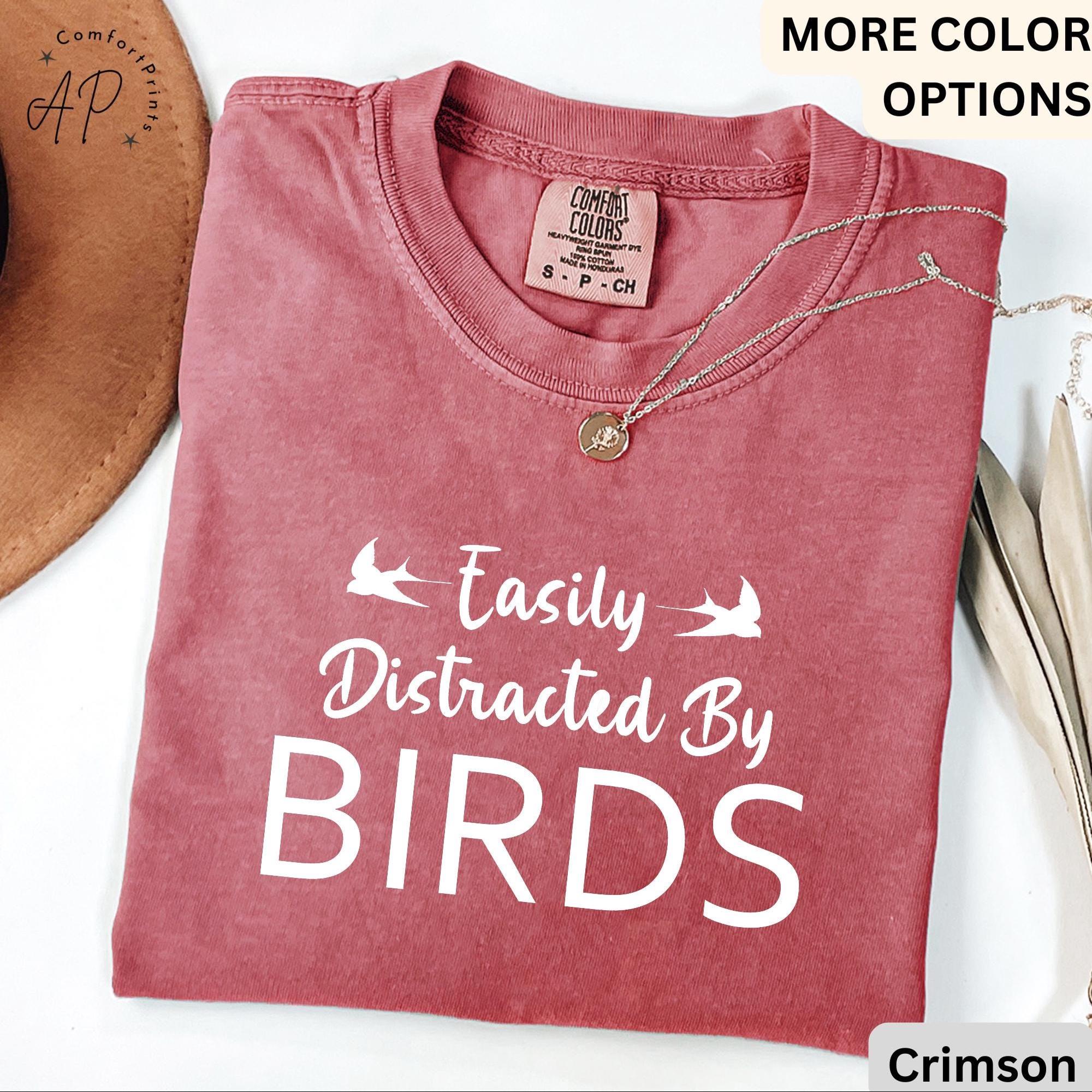 Easily Distracted By Birds Comfort Colors® T-Shirt, Bird Watcher Shirt, Bird Lover Tee, Gift for Ornithologists