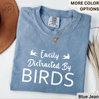 Easily Distracted By Birds Comfort Colors® T-Shirt, Bird Watcher Shirt, Bird Lover Tee, Gift for Ornithologists