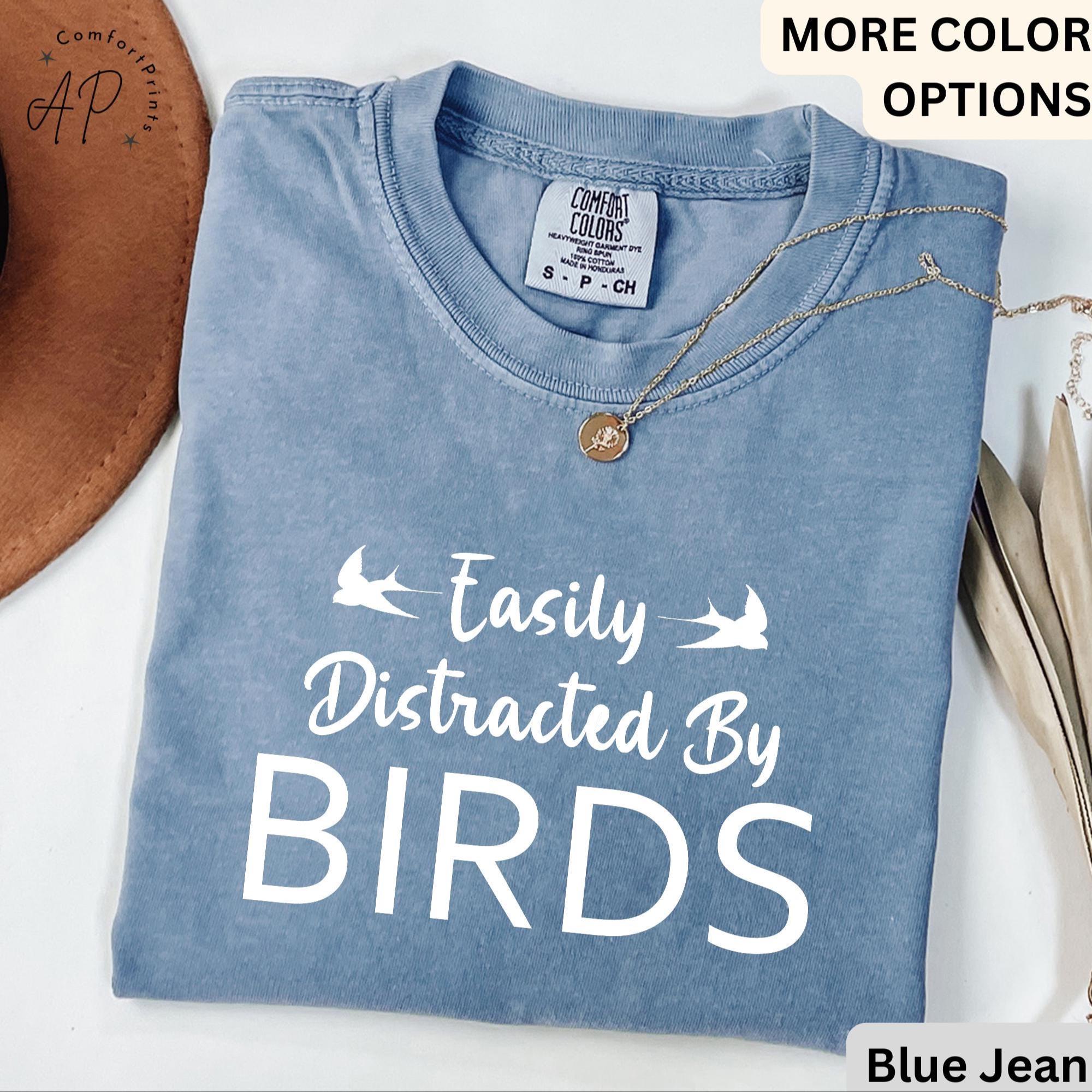 Easily Distracted By Birds Comfort Colors® T-Shirt, Bird Watcher Shirt, Bird Lover Tee, Gift for Ornithologists