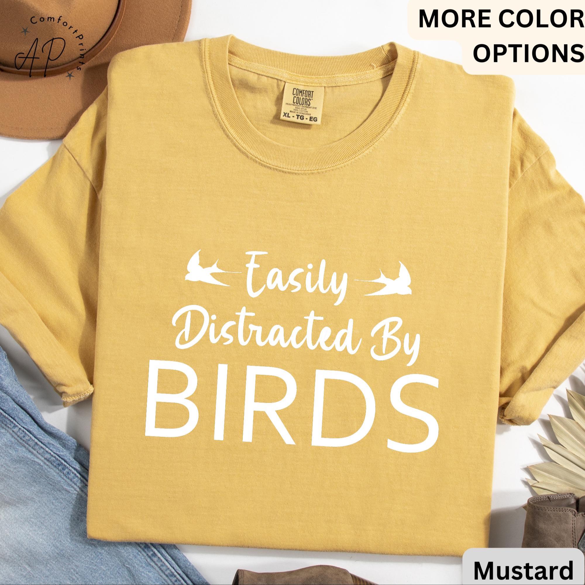 Easily Distracted By Birds Comfort Colors® T-Shirt, Bird Watcher Shirt, Bird Lover Tee, Gift for Ornithologists