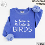 Easily Distracted By Birds Comfort Colors® Sweatshirt, Bird Watcher Sweater, Bird Lover, Gift for Ornithologists