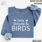 Easily Distracted By Birds Comfort Colors® Sweatshirt, Bird Watcher Sweater, Bird Lover, Gift for Ornithologists