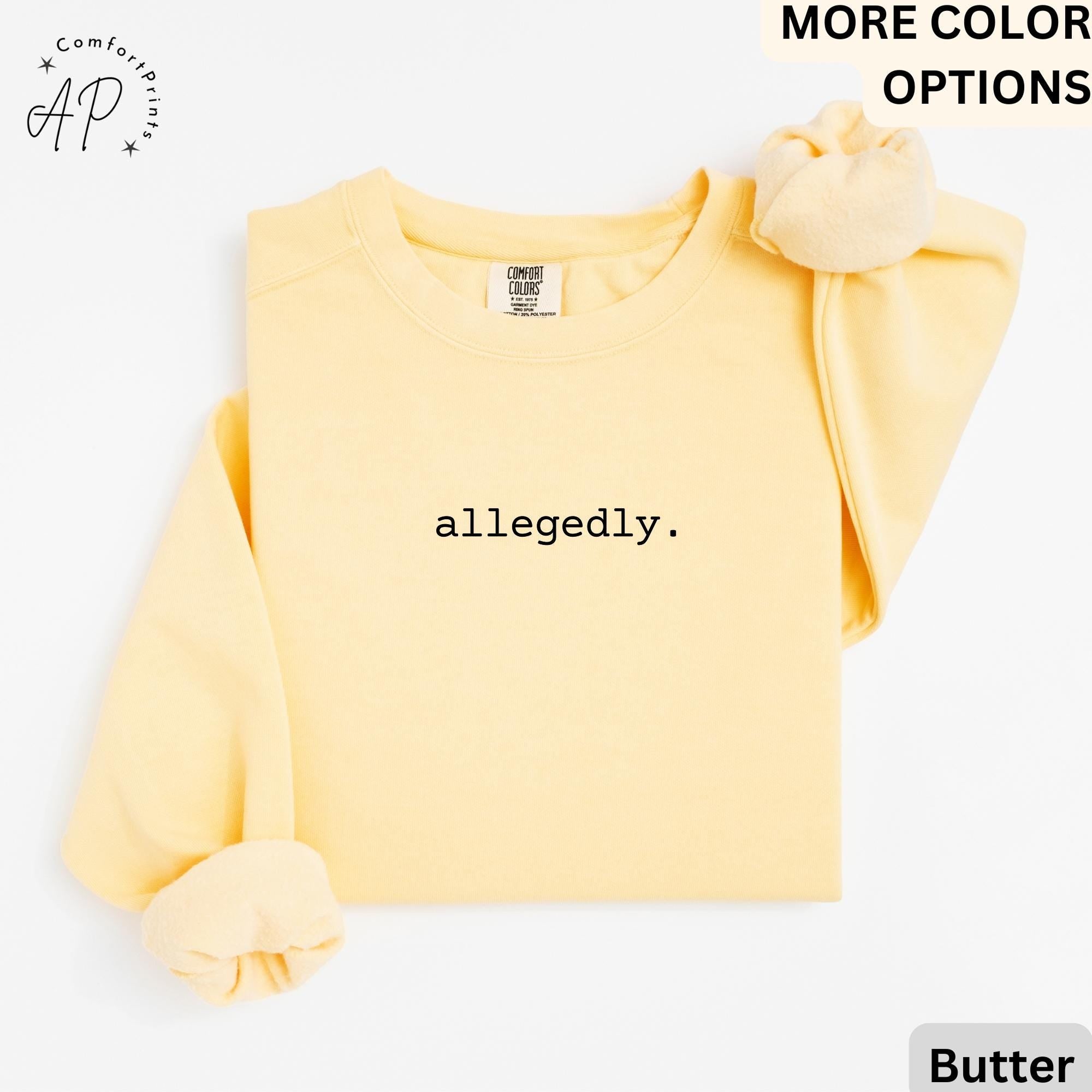 Lawyer Comfort Colors® Sweatshirt, Allegedly Sweater, Funny Attorney, Gift for Law Student