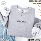 Lawyer Comfort Colors® Sweatshirt, Allegedly Sweater, Funny Attorney, Gift for Law Student