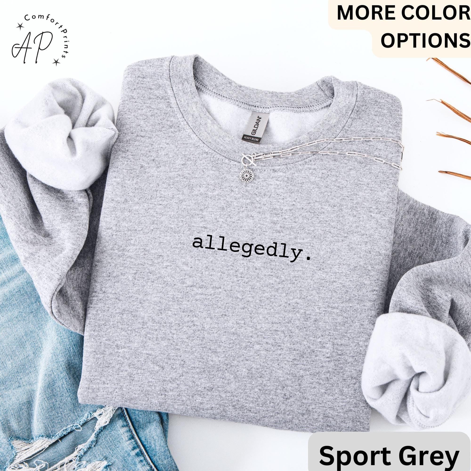 Lawyer Comfort Colors® Sweatshirt, Allegedly Sweater, Funny Attorney, Gift for Law Student
