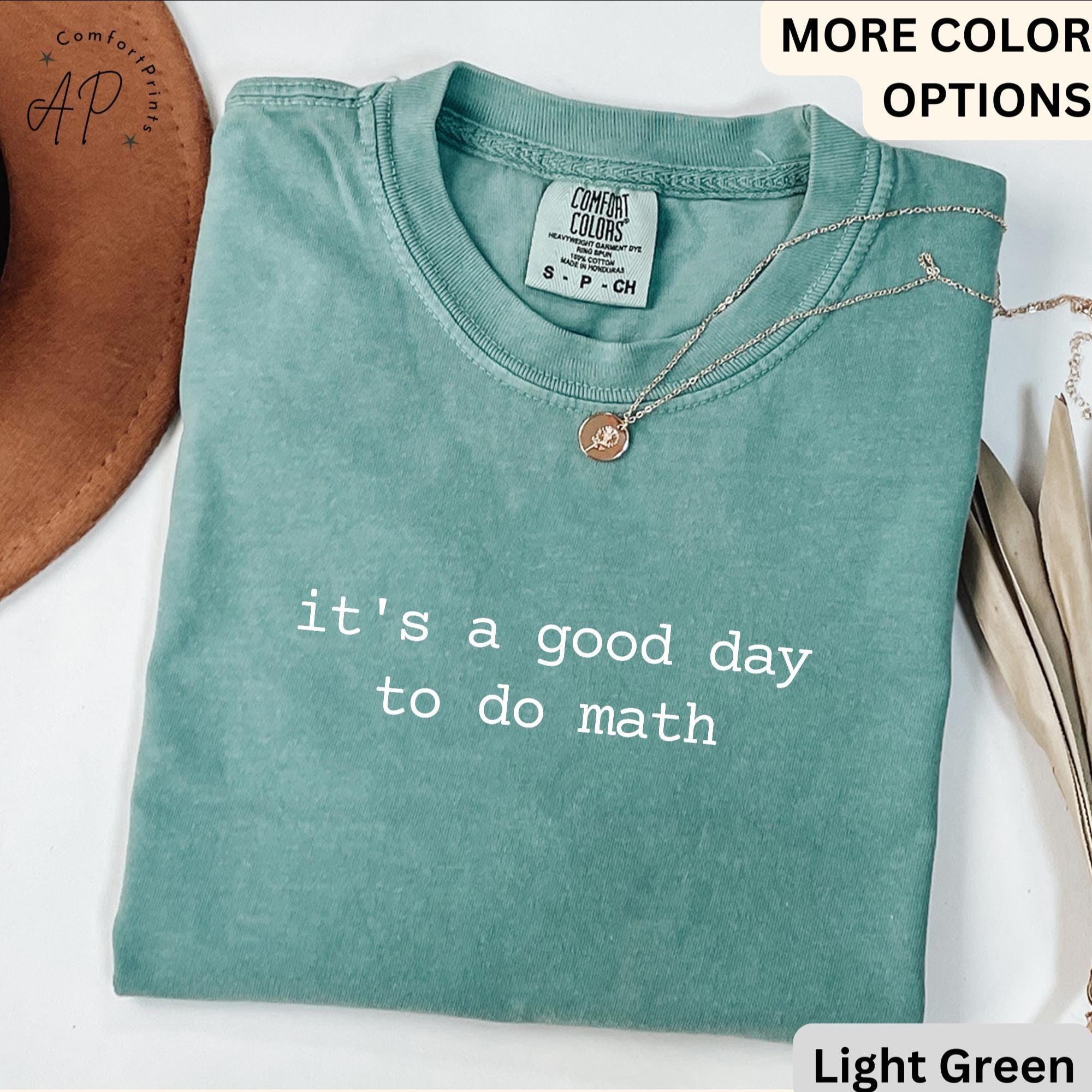 Math Teacher Comfort Colors® T-Shirt, It's a Good Day to Do Math Shirt, Funny Tee for Teacher, Back to School