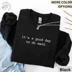 Math Teacher Comfort Colors® Sweatshirt, It's a Good Day to Do Math Sweater, Funny Math Teacher, Back to School