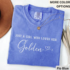 Golden Retriever Comfort Colors® T-Shirt, Just A Girl Who Loves Her Golden Shirt, Dog Mom Tee, Gift for Dog Lover