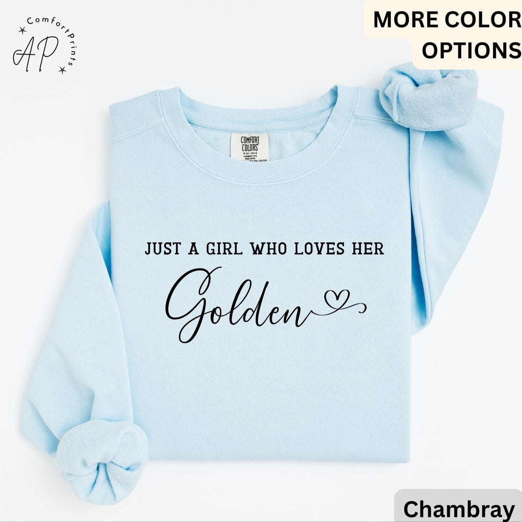 Golden Retriever Comfort Colors® Sweatshirt, Just A Girl Who Loves Her Golden Sweater, Dog Mom, Gift for Dog Lover