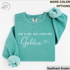 Golden Retriever Comfort Colors® Sweatshirt, Just A Girl Who Loves Her Golden Sweater, Dog Mom, Gift for Dog Lover