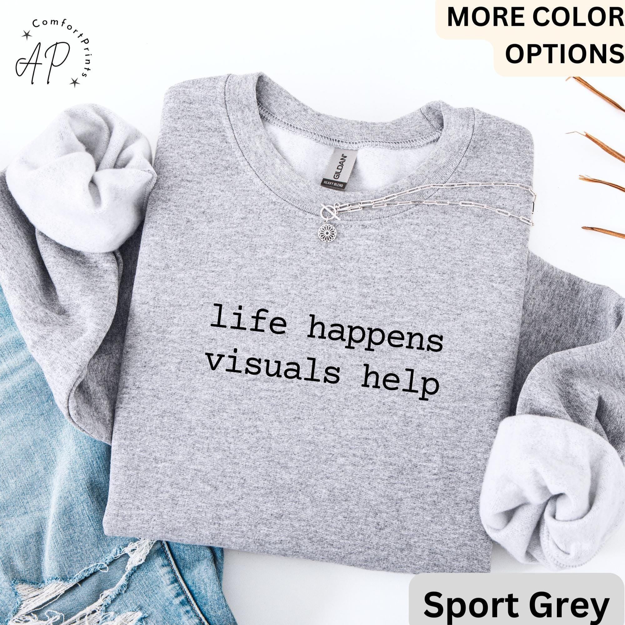 Special Education Teacher Comfort Colors® Sweatshirt, SPED Teacher Sweater, Life Happens Visuals Help, Gift for Special Ed Teacher