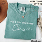 Cheese Comfort Colors® T-Shirt, Just A Girl Who Loves Cheese Shirt, Gift for Cheese Lover, I Love Cheese