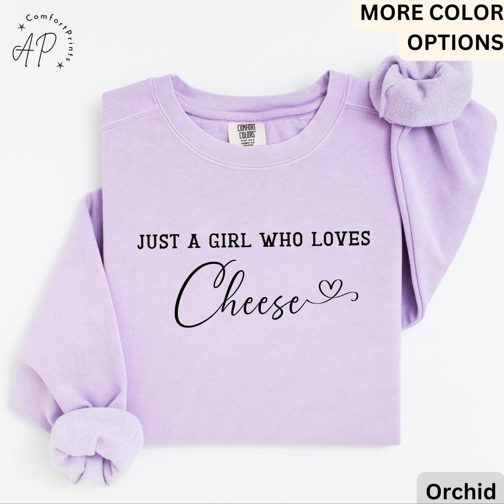 Cheese Comfort Colors® Sweatshirt, Just A Girl Who Loves Cheese Sweater, Gift for Cheese Lover, I Love Cheese