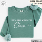 Cheese Comfort Colors® Sweatshirt, Just A Girl Who Loves Cheese Sweater, Gift for Cheese Lover, I Love Cheese