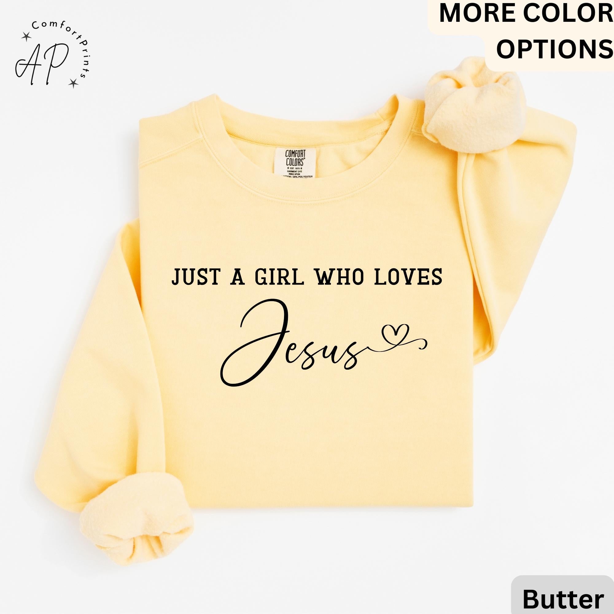 Jesus Lover Comfort Colors® Sweatshirt, Just A Girl Who Loves Jesus Sweater, Religious, Gift for Christian
