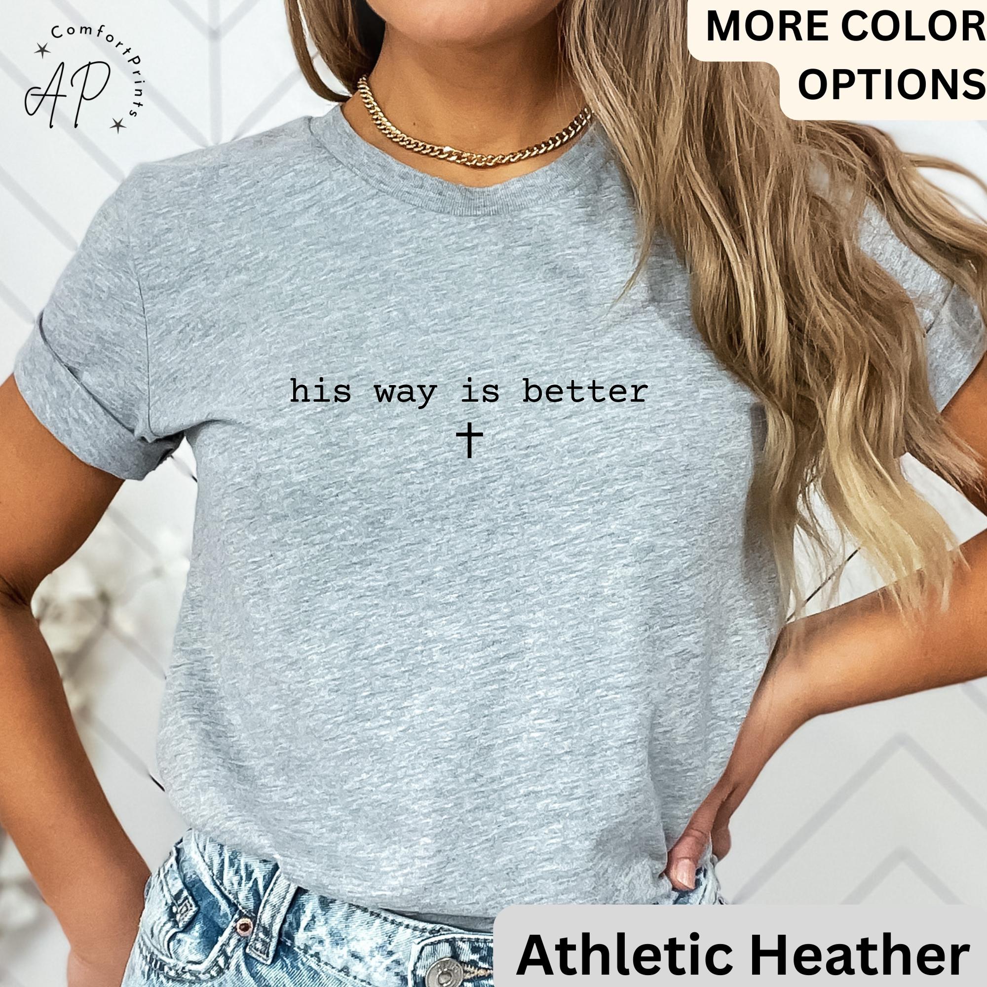 His Way Is Better Christian Comfort Colors® T-Shirt, Christian Faith Shirt, Church Tee