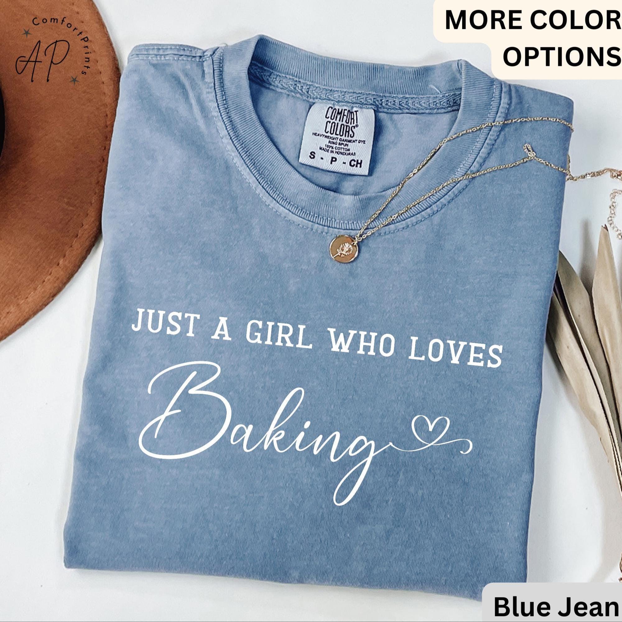 Just A Girl Who Loves Baking Comfort Colors® T-Shirt, Baking Queen Shirt, Gift for Pastry Chef
