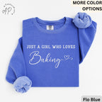 Just A Girl Who Loves Baking Comfort Colors® Sweatshirt, Baking Queen Sweater, Gift for Pastry Chef
