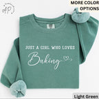 Just A Girl Who Loves Baking Comfort Colors® Sweatshirt, Baking Queen Sweater, Gift for Pastry Chef