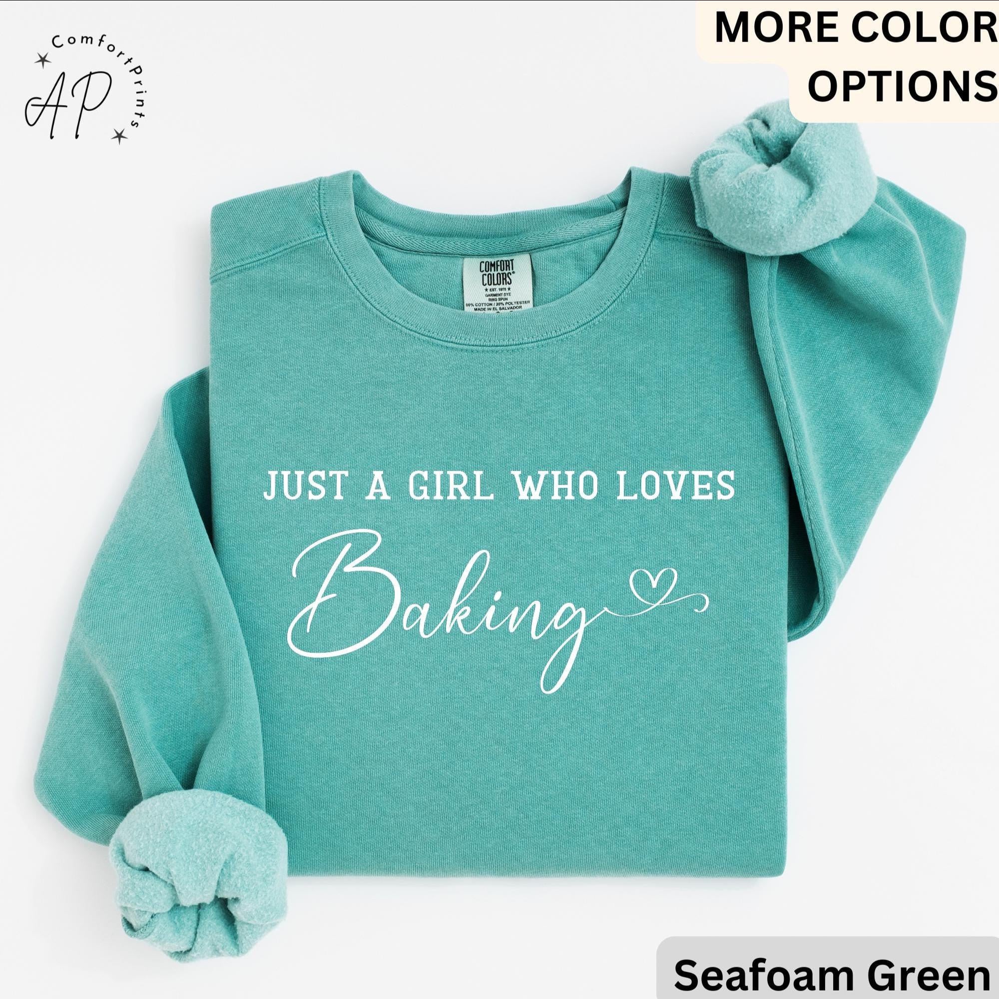 Just A Girl Who Loves Baking Comfort Colors® Sweatshirt, Baking Queen Sweater, Gift for Pastry Chef