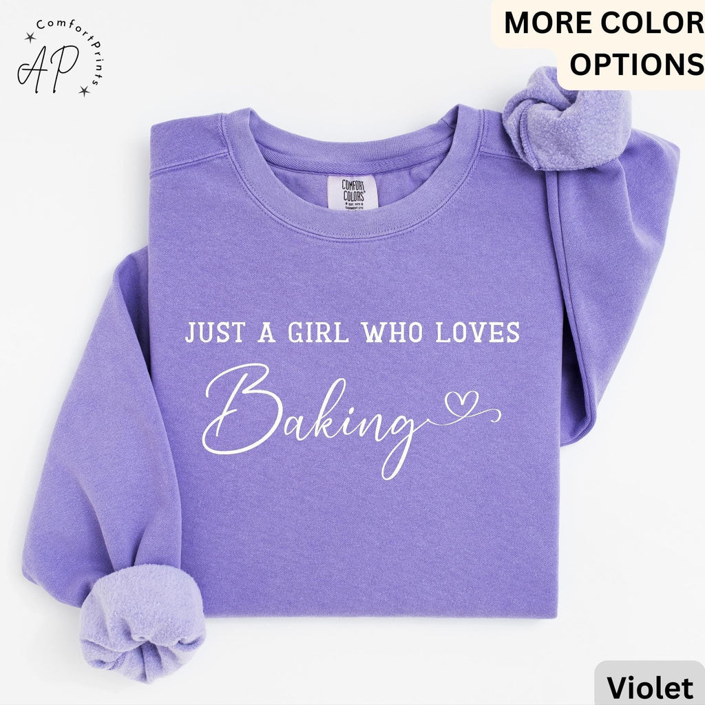 Just A Girl Who Loves Baking Comfort Colors® Sweatshirt, Baking Queen Sweater, Gift for Pastry Chef