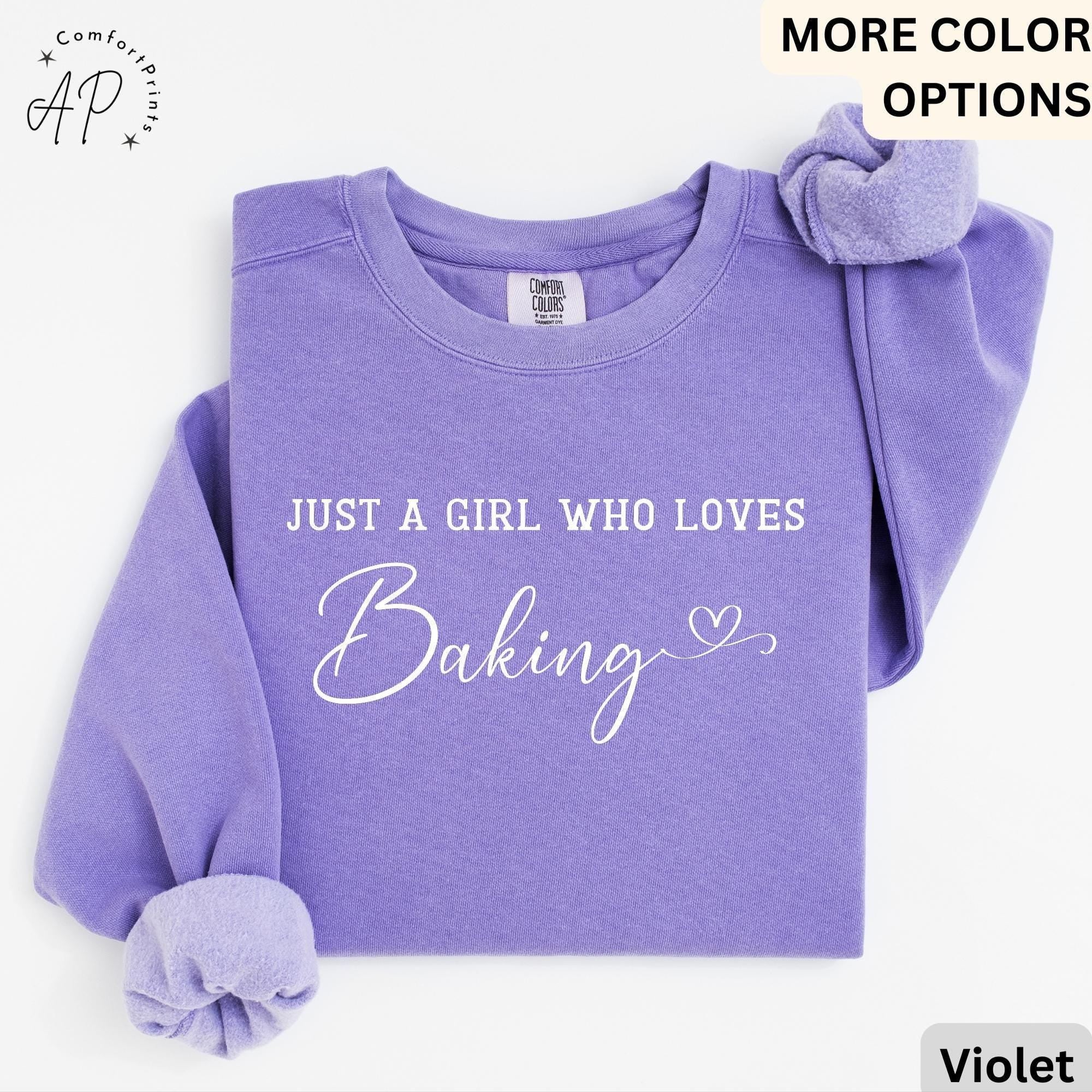 Just A Girl Who Loves Baking Comfort Colors® Sweatshirt, Baking Queen Sweater, Gift for Pastry Chef