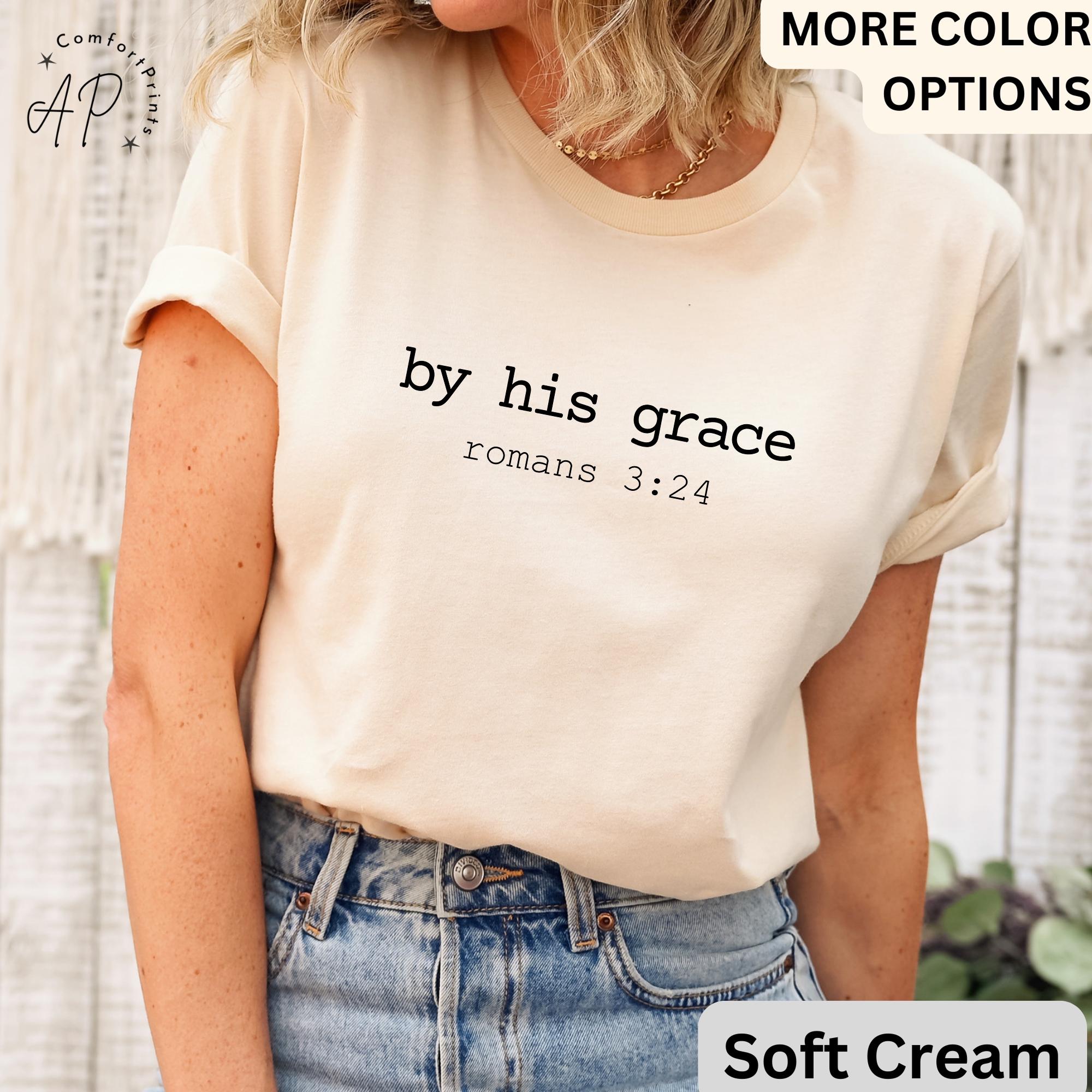 Bible Verse Comfort Colors® T-Shirt, Christian Shirt, By His Grace Tee, Religious Gift, Christian Mom