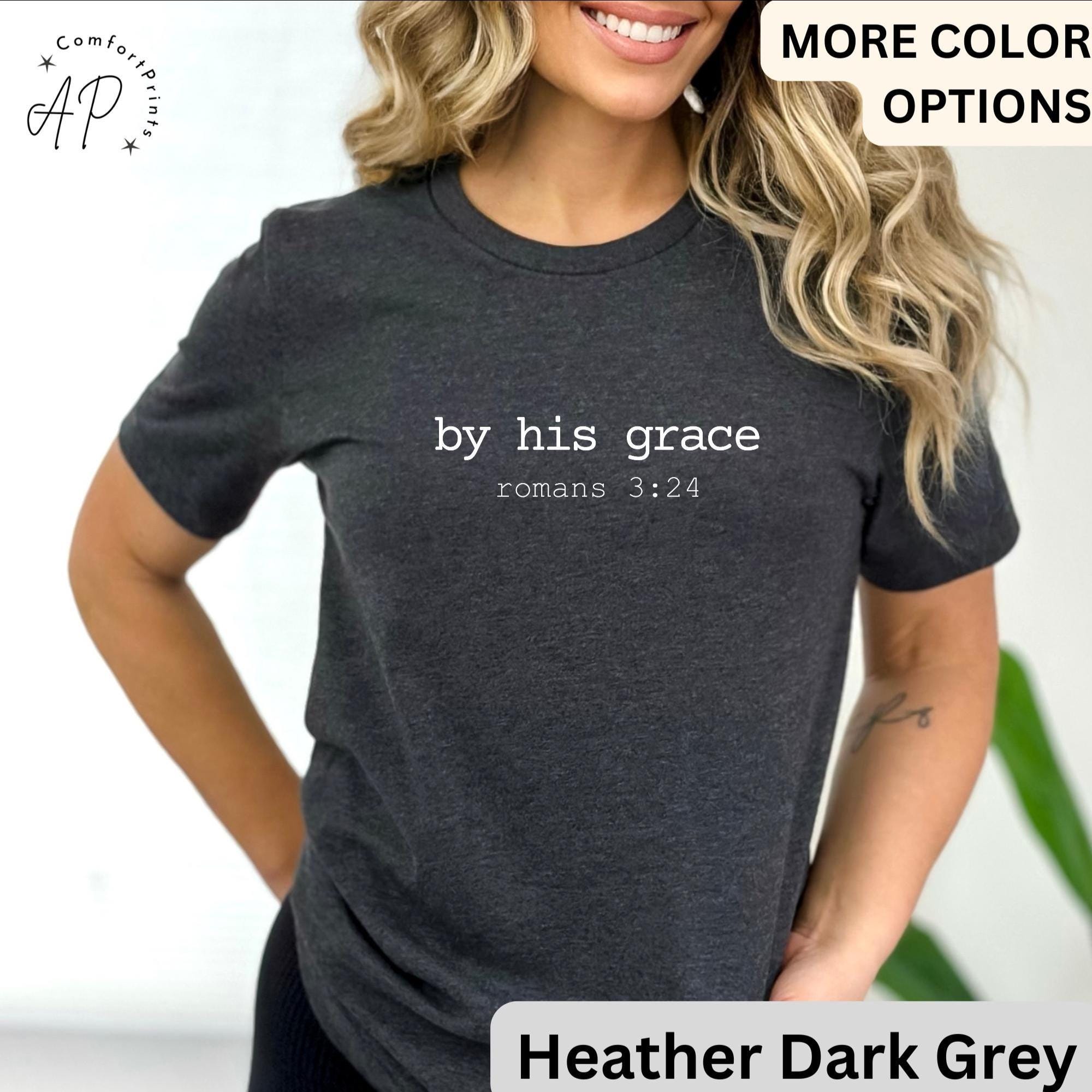 Bible Verse Comfort Colors® T-Shirt, Christian Shirt, By His Grace Tee, Religious Gift, Christian Mom