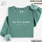 Bible Verse Comfort Colors® Sweatshirt, Christian Sweater, By His Grace, Religious Gift, Christian Mom