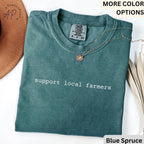 Farmer Comfort Colors® T-Shirt, Support Your Local Farmers Shirt, Gift For Farming