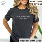 Math Teacher Comfort Colors® T-Shirt, It's a Good Day to Do Math Shirt, Funny Tee for Teacher, Back to School