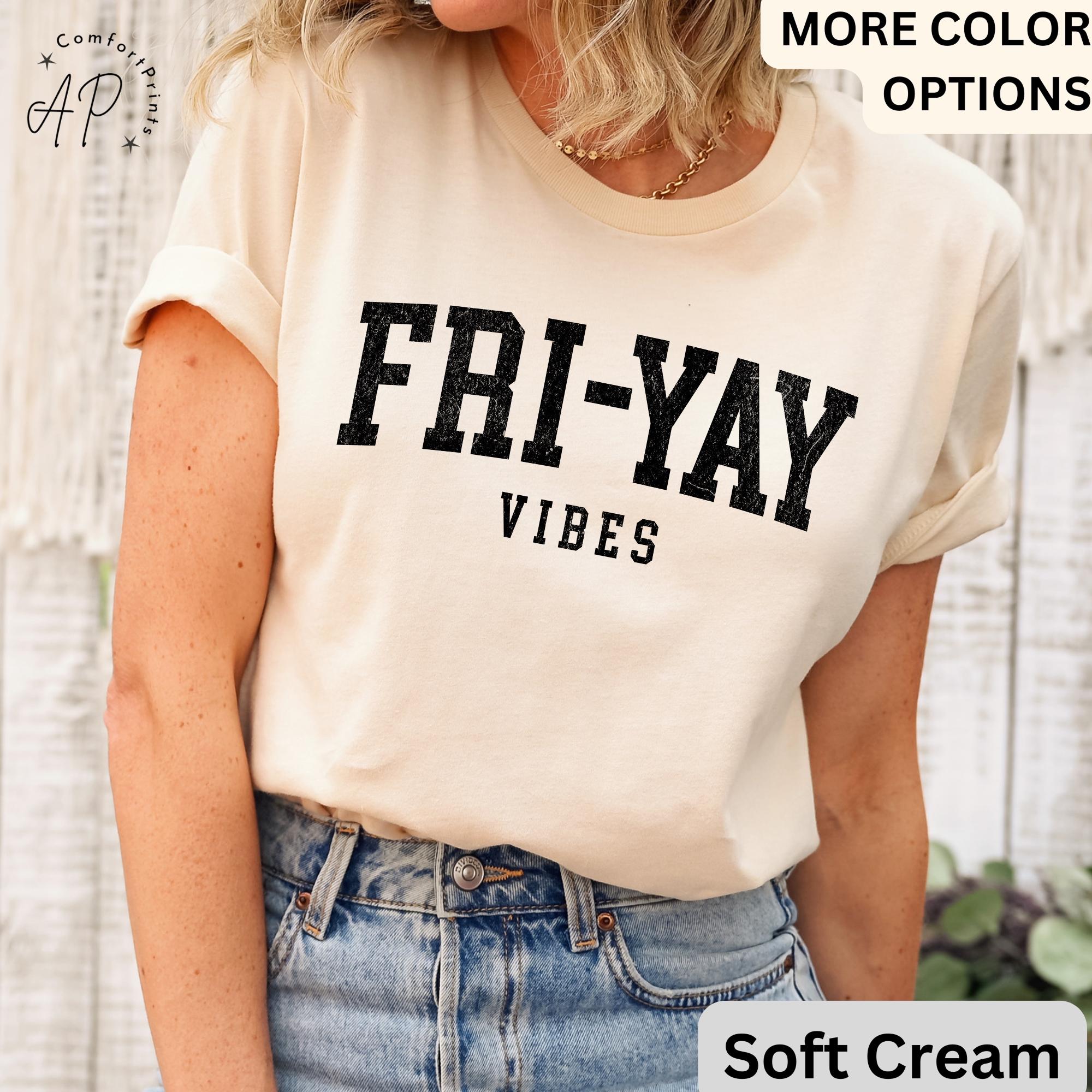 Teacher Comfort Colors® T-Shirt, Happy Friday Shirt, Fri-Yay Vibes Tee, Back to School, Friday Celebration Teacher