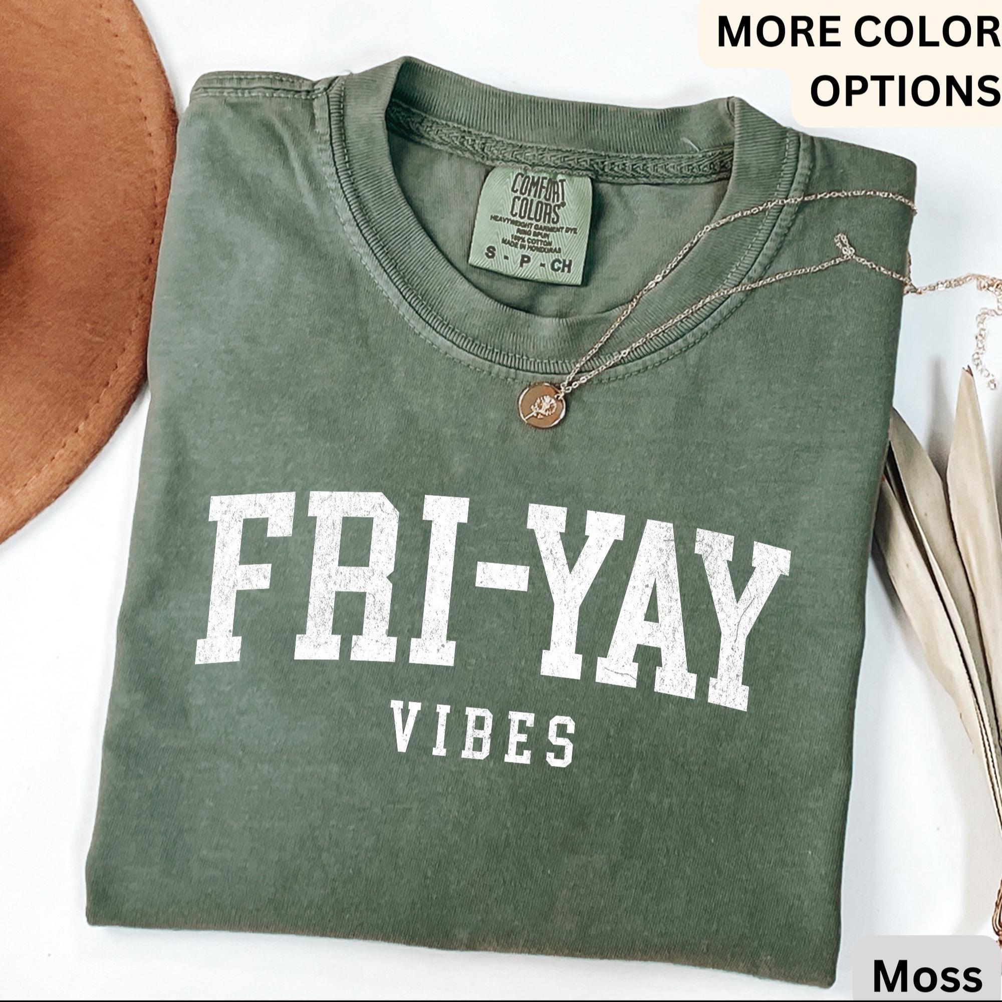 Teacher Comfort Colors® T-Shirt, Happy Friday Shirt, Fri-Yay Vibes Tee, Back to School, Friday Celebration Teacher