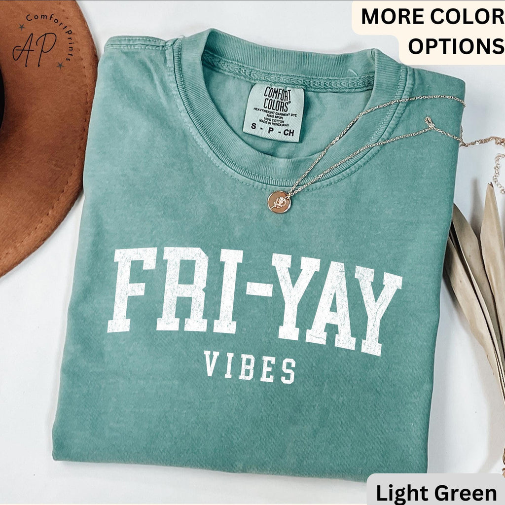 Teacher Comfort Colors® T-Shirt, Happy Friday Shirt, Fri-Yay Vibes Tee, Back to School, Friday Celebration Teacher