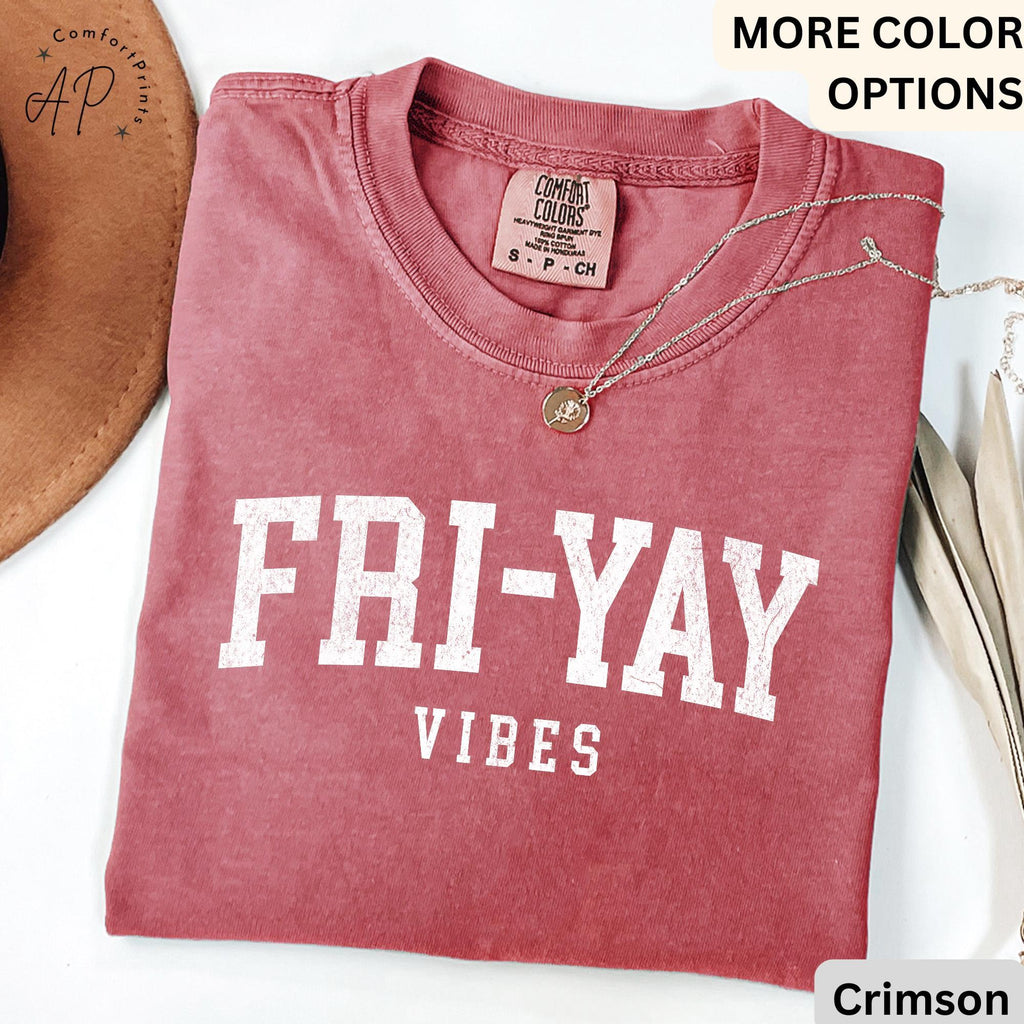 Teacher Comfort Colors® T-Shirt, Happy Friday Shirt, Fri-Yay Vibes Tee, Back to School, Friday Celebration Teacher