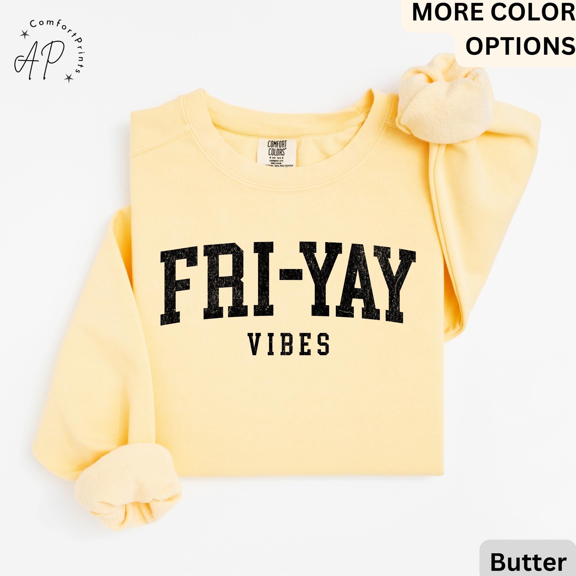 Teacher Comfort Colors® Sweatshirt, Happy Friday Sweater, Fri-Yay Vibes, Back to School, Friday Celebration Teacher
