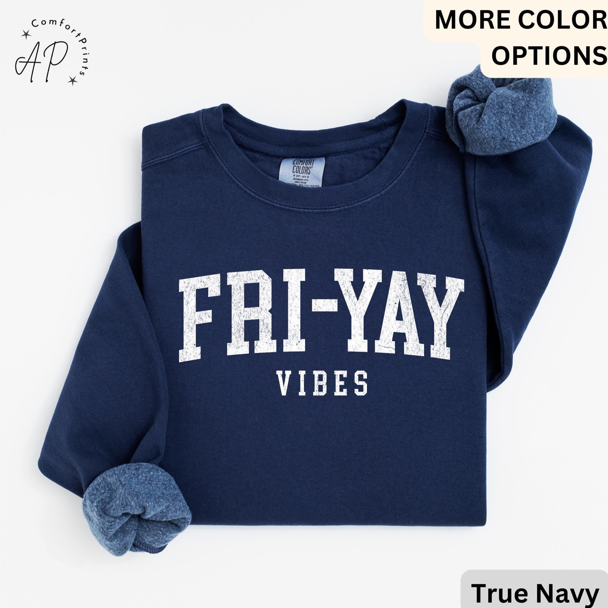 Teacher Comfort Colors® Sweatshirt, Happy Friday Sweater, Fri-Yay Vibes, Back to School, Friday Celebration Teacher