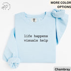 Special Education Teacher Comfort Colors® Sweatshirt, SPED Teacher Sweater, Life Happens Visuals Help, Gift for Special Ed Teacher