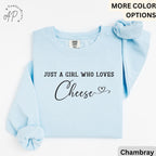 Cheese Comfort Colors® Sweatshirt, Just A Girl Who Loves Cheese Sweater, Gift for Cheese Lover, I Love Cheese