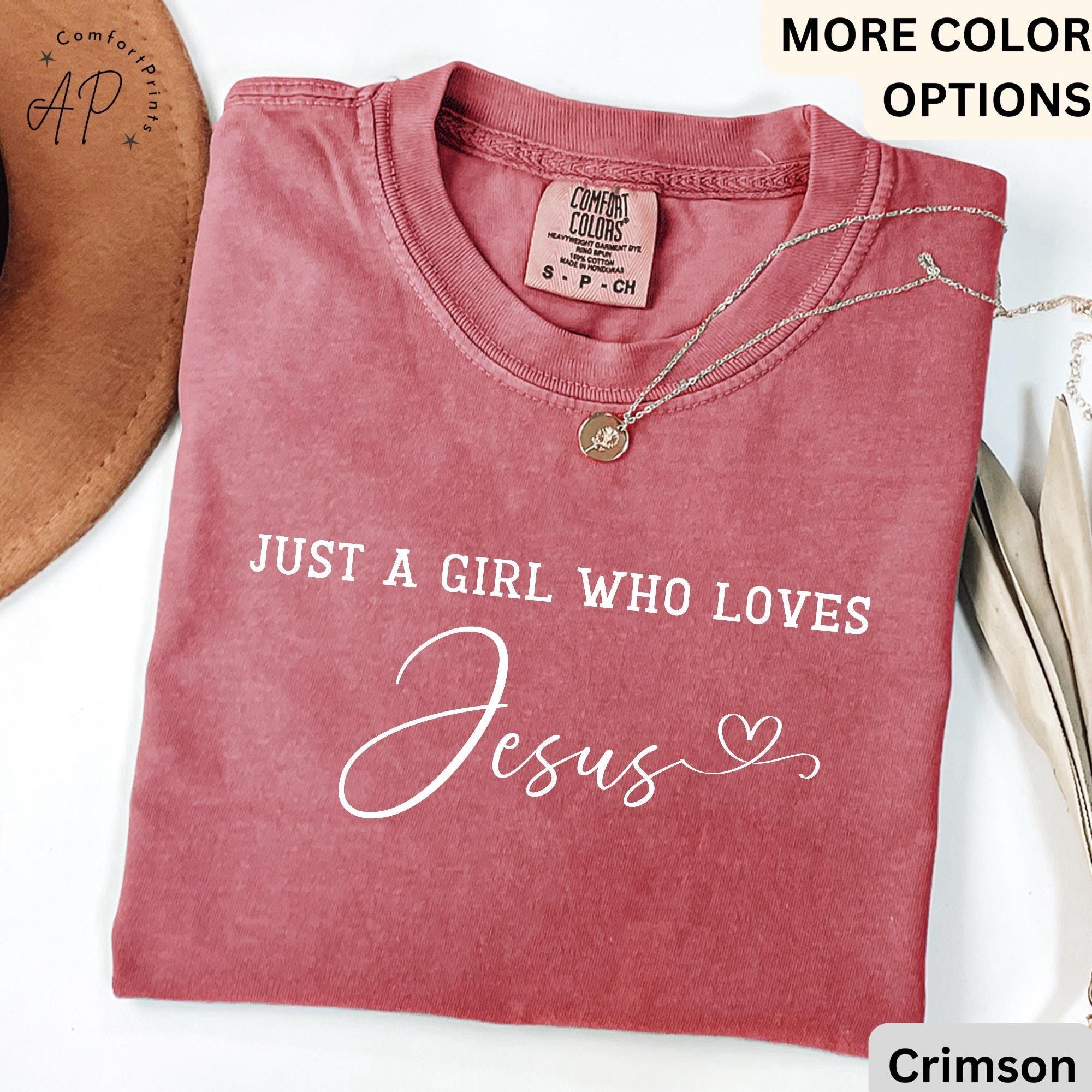 Jesus Lover Comfort Colors® T-Shirt, Just A Girl Who Loves Jesus Shirt, Religious Tee, Gift for Christian