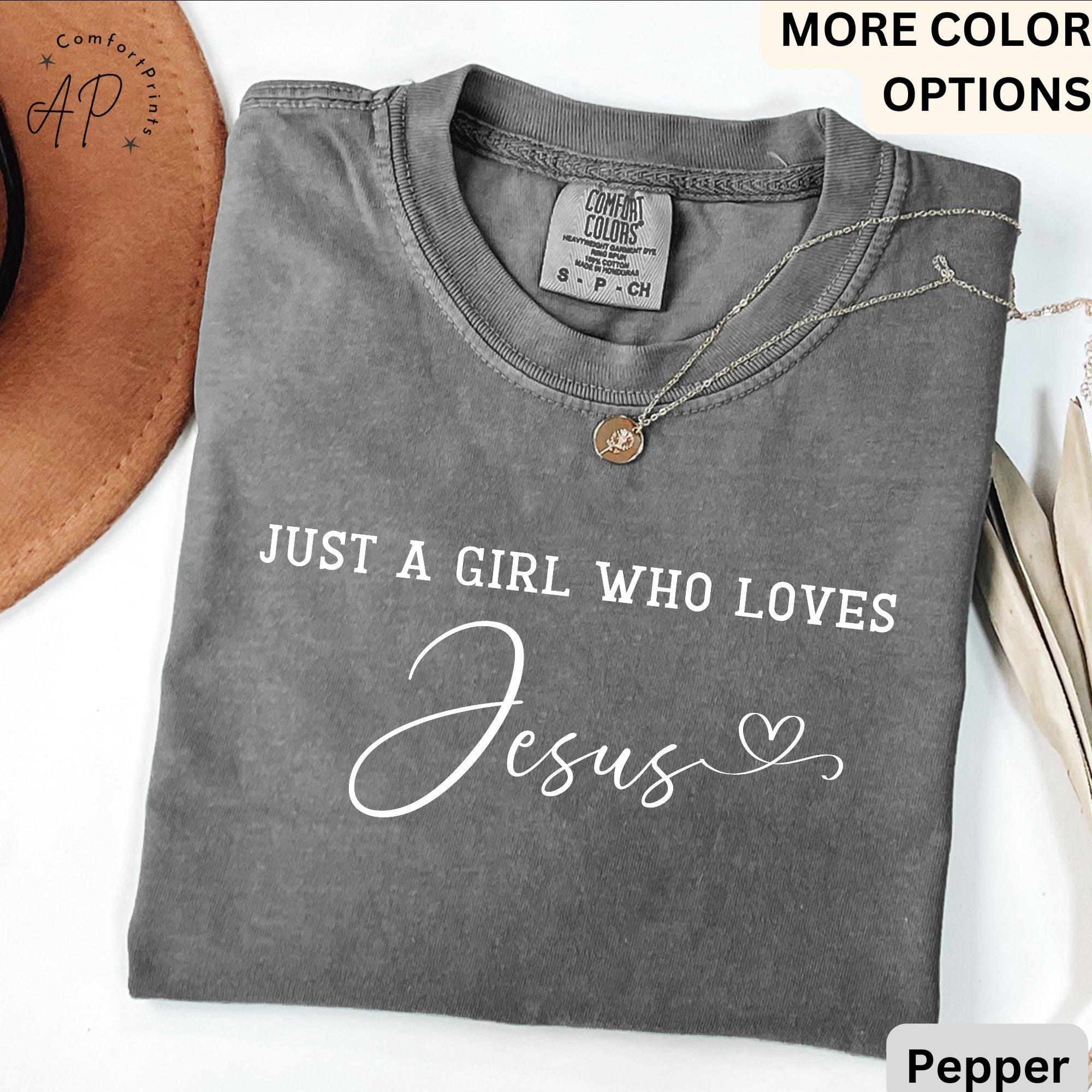 Jesus Lover Comfort Colors® T-Shirt, Just A Girl Who Loves Jesus Shirt, Religious Tee, Gift for Christian