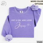 Jesus Lover Comfort Colors® Sweatshirt, Just A Girl Who Loves Jesus Sweater, Religious, Gift for Christian