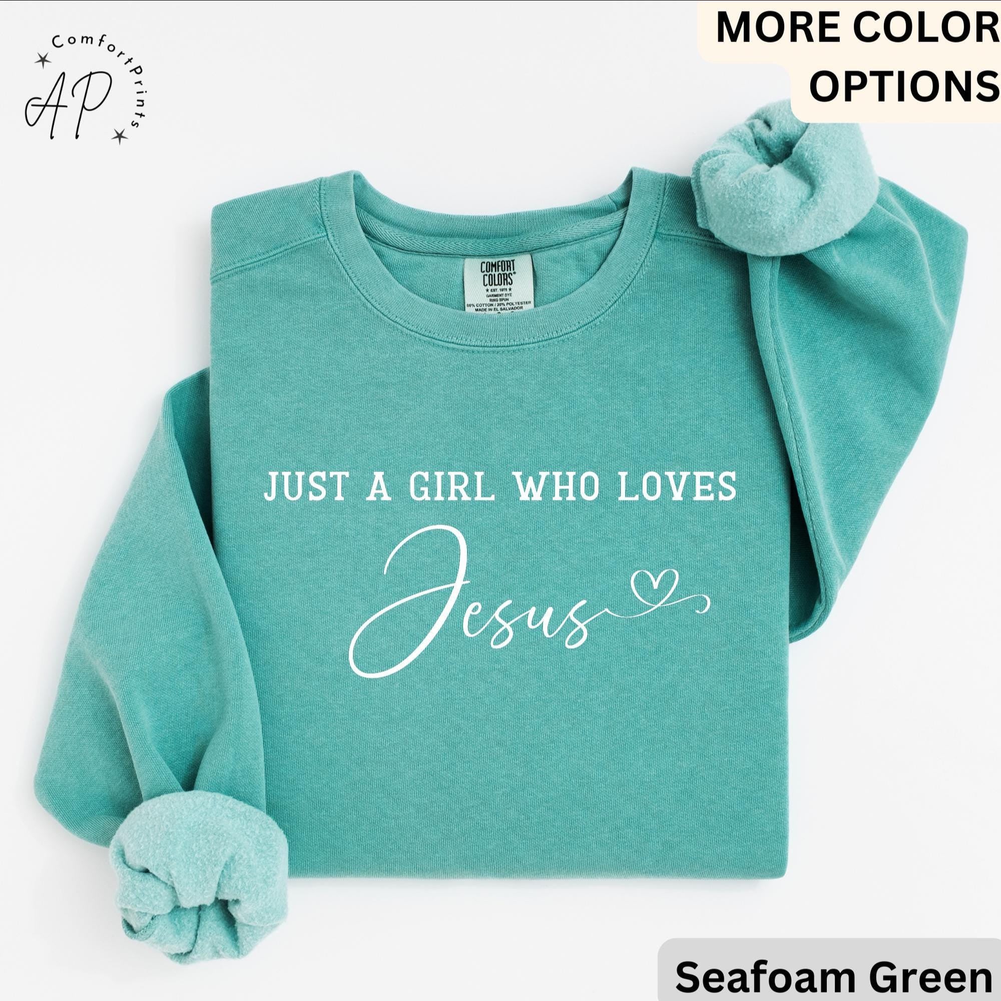 Jesus Lover Comfort Colors® Sweatshirt, Just A Girl Who Loves Jesus Sweater, Religious, Gift for Christian