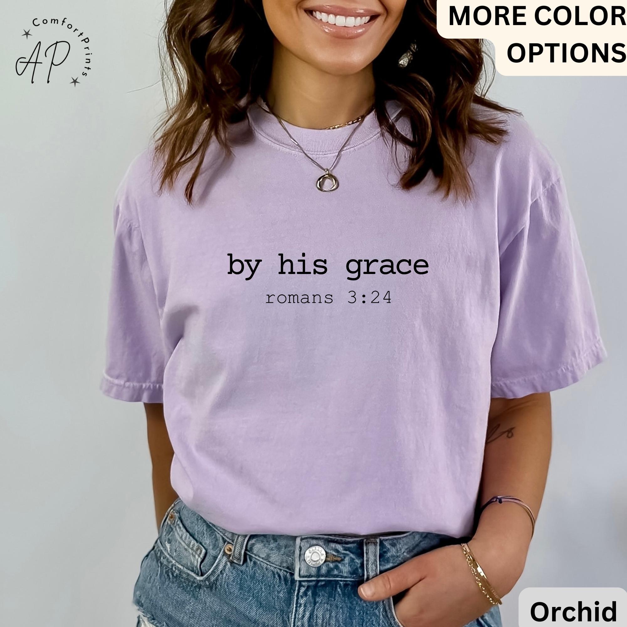 Bible Verse Comfort Colors® T-Shirt, Christian Shirt, By His Grace Tee, Religious Gift, Christian Mom