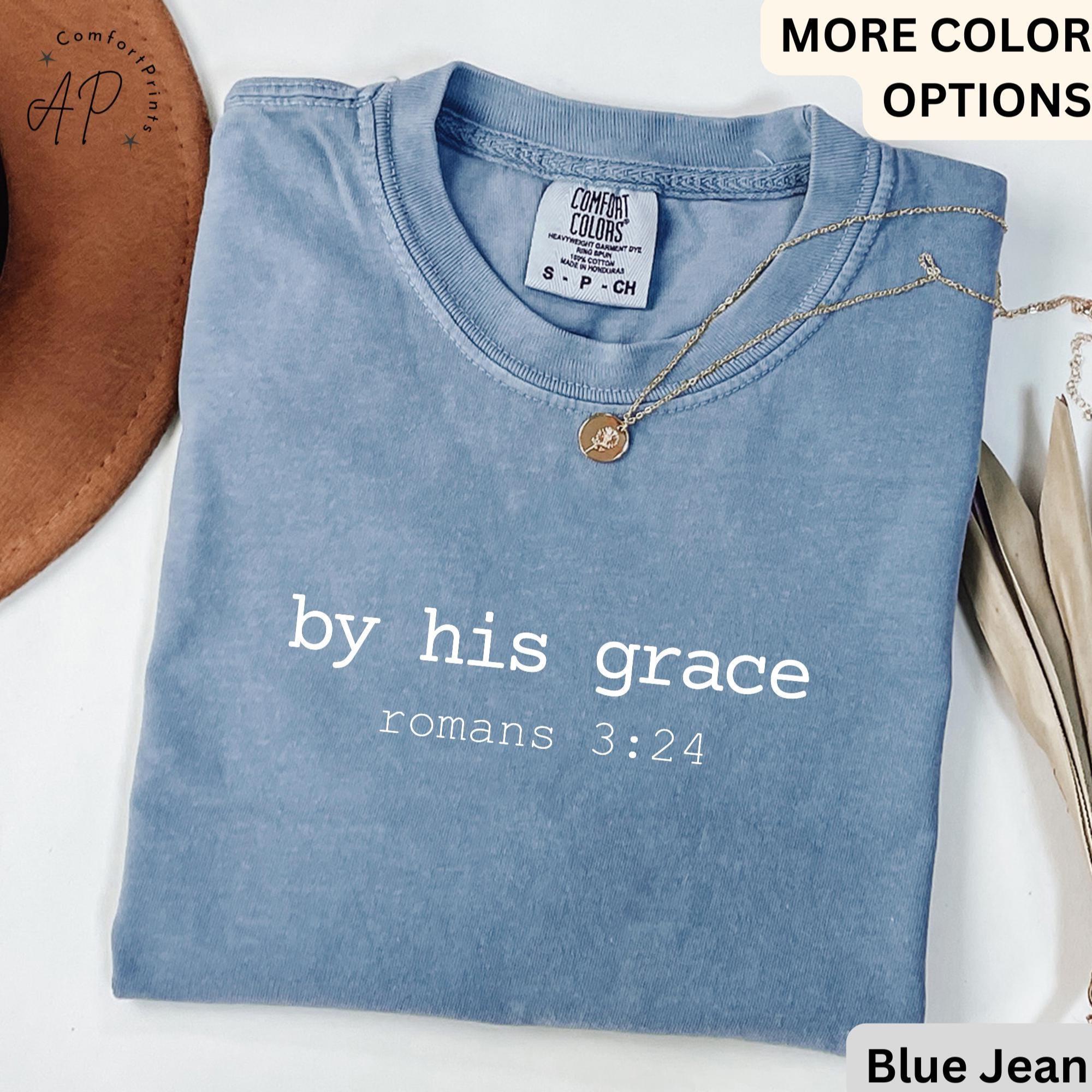 Bible Verse Comfort Colors® T-Shirt, Christian Shirt, By His Grace Tee, Religious Gift, Christian Mom