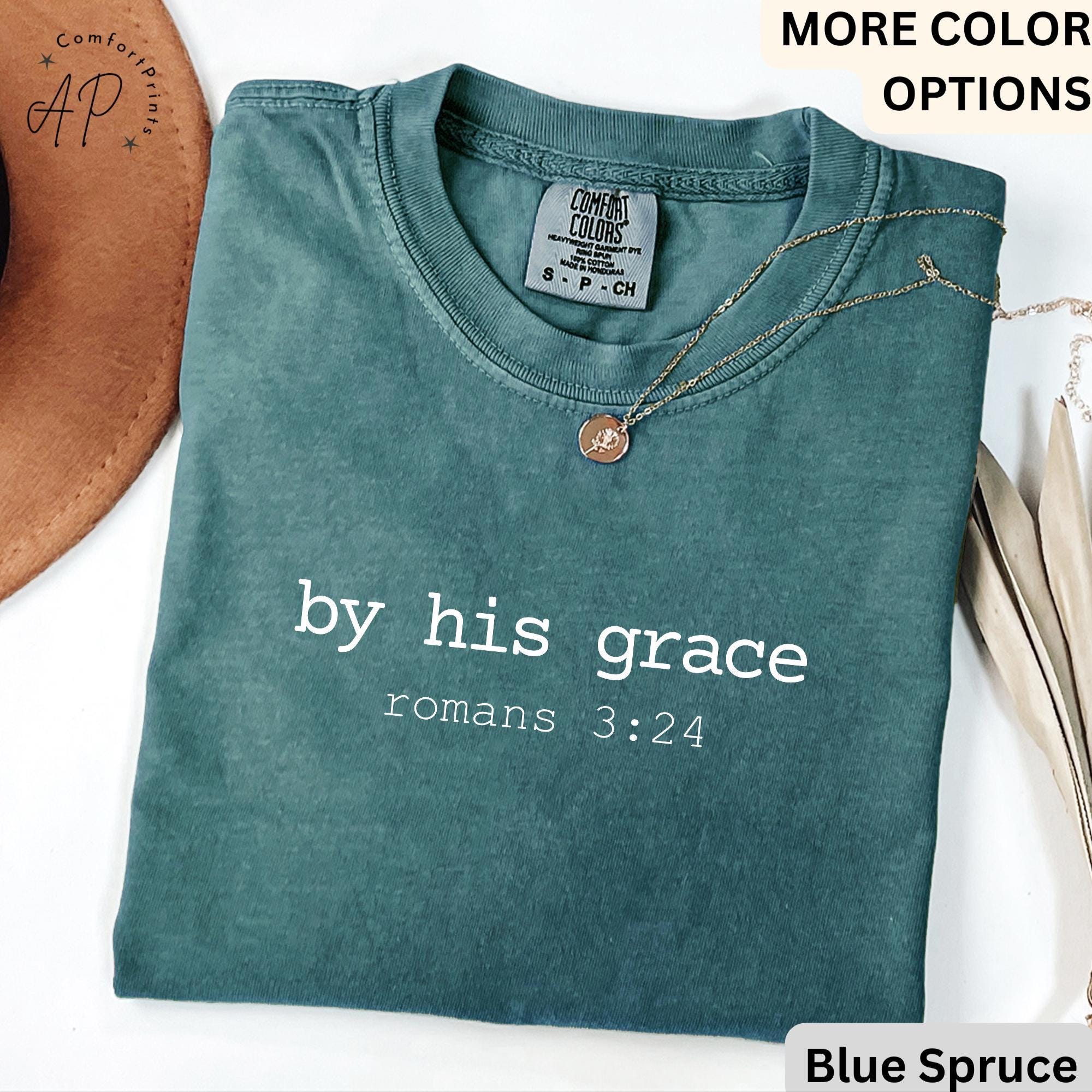 Bible Verse Comfort Colors® T-Shirt, Christian Shirt, By His Grace Tee, Religious Gift, Christian Mom